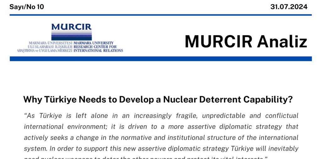 Why Türkiye Needs a Nuclear Deterrent Capability