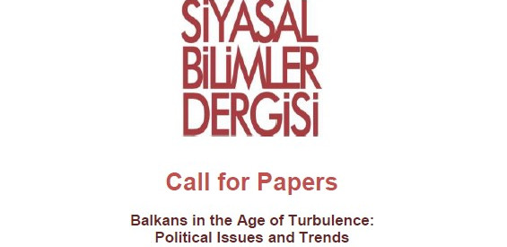 Call for Papers,  Marmara University Journal of Political Sciences
Special Issue - Balkans in the Age of Turbulence: 
Political Issues and Trends, Guest Editors: Mehmet Uğur Ekinci & Zuhal