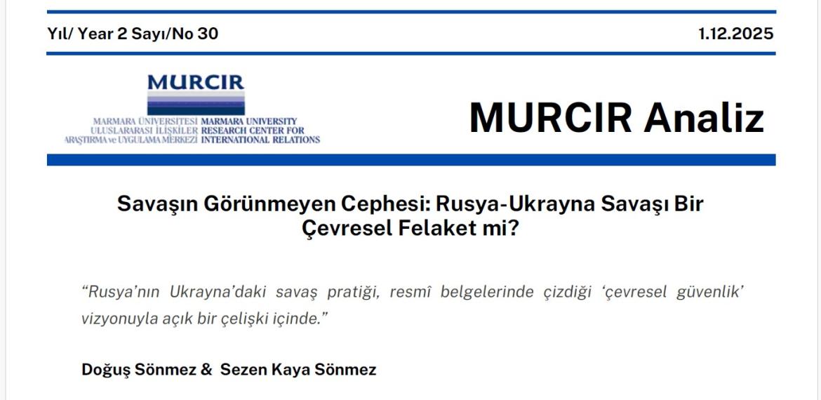 "Savaşın Görünmeyen Cephesi: Rusya Ukrayna Savaşı Bir Çevresel Felaket mi?"