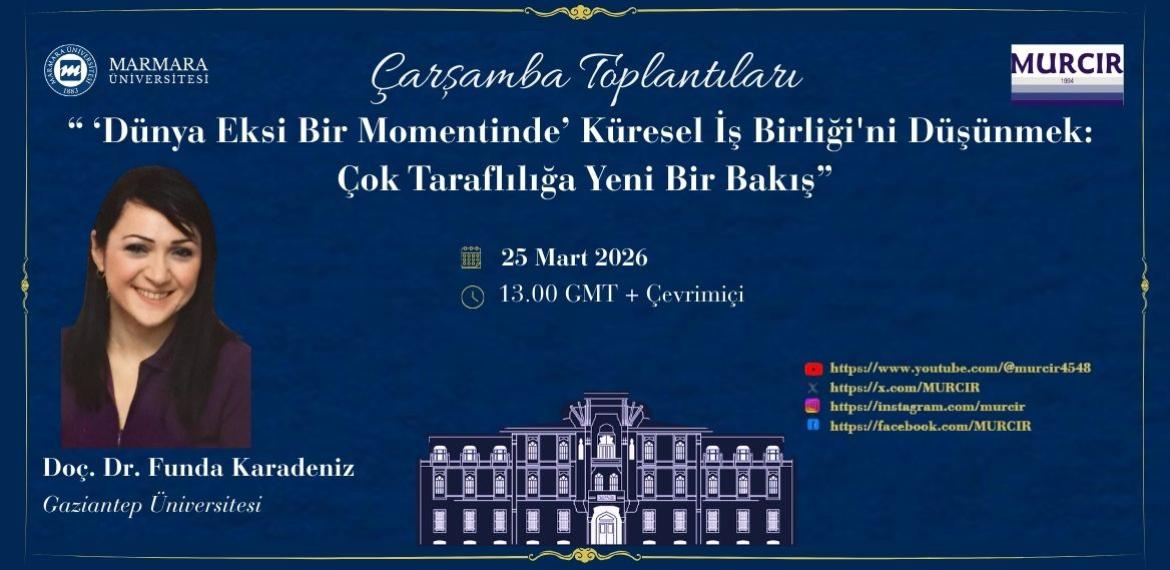 “ 'Dünya Eksi Bir Momentinde' Küresel İş Birliği'ni Düşünmek: Çok Taraflılığa Yeni Bir Bakış"